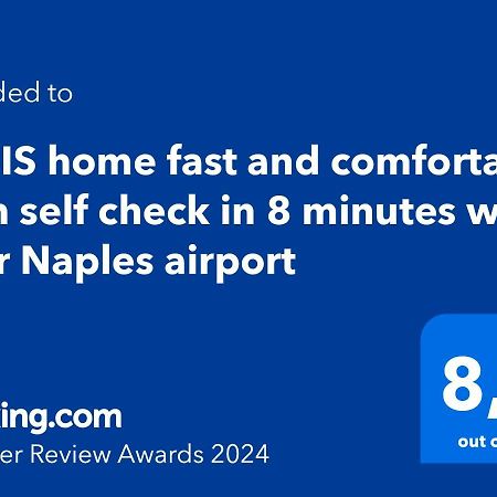 Miris Home Fast And Comfortable With Self Check In 8 Minutes Walk Near Naples Airport Kültér fotó